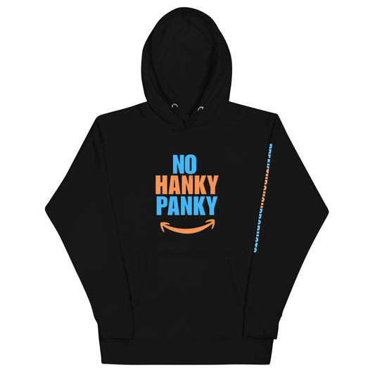 "No Hanky Panky" Break Through Products Hoodie